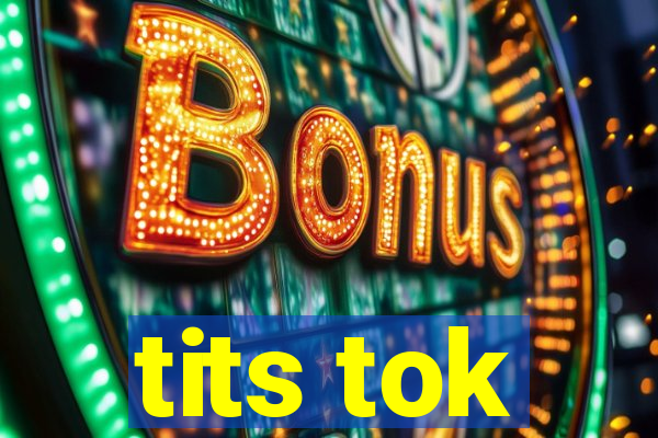 tits tok